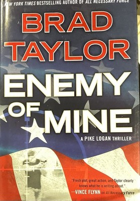 Enemy of Mine by Brad Taylor (2013, Hardcover) With Dust Jacket