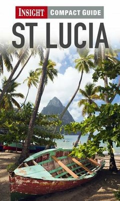 Insight Compact Guide: St Lucia by APA Publications Limited 1780050291