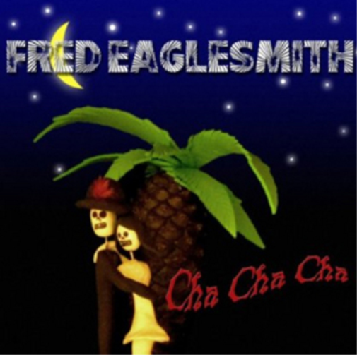 Fred Eaglesmith Cha Cha Cha (CD) Album
