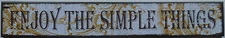 New Wise Words Sign Enjoy The Simple Things Distressed Rustic Wooden 16" X 2.5" 