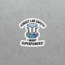 Science Lab Humor Vinyl Sticker for Researchers, Students Geeks 6515
