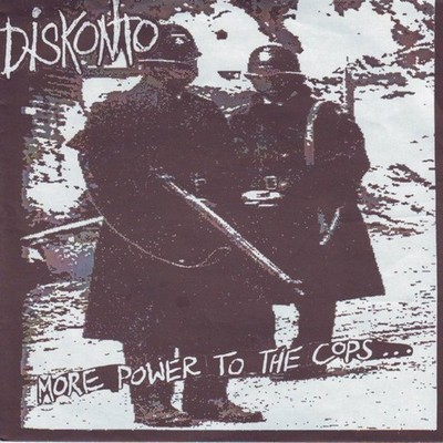 Diskonto - More Power To The Cops... Is Less Power To The People - Us - F7441z