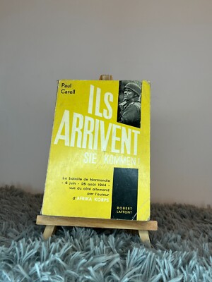ILS ARRIVENT / PAUL CARELL / BATAILLE DE NORMANDIE / ROBERT LAFFONT / 1964