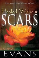 Healed Without Scars by Evans, Bishop David G Paperback / softback Book The Fast