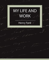 Ford Henry Ford (U. A.) | My Life And Work - Autobiography | Taschenbuch (2007)