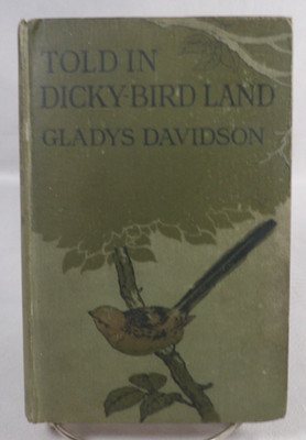 Told in Dicky-Bird Land by Gladys Davidson 1913 David Nutt Hardcover