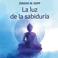 La Luz De La SabiduríA | Zensho W. Kopp | Taschenbuch | Spanisch | 2025
