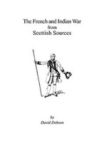 French and Indian War from Scottish Sources, Paperback by Dobson, David, Bran...