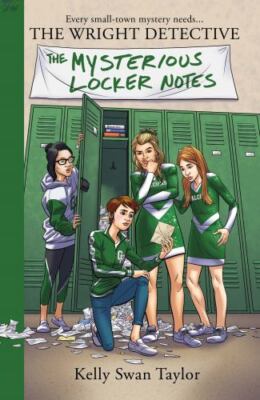 The Mysterious Locker Notes (The Wright Detective)