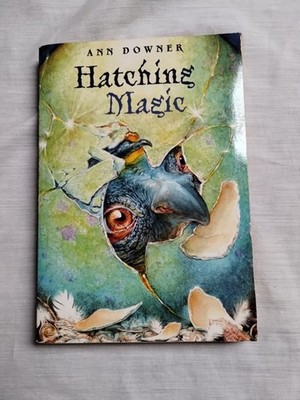 Hatching Magic Ann Downer 2004 Paperback Dragon Time Travel
