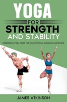 Yoga For Strength And Stability | James Atkinson | Taschenbuch | Englisch | 2025