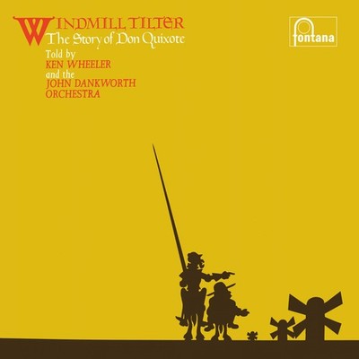 Ken Wheeler & The John Dankworth Or Windmill Tilter (The Story of Don Q (Vinyl)