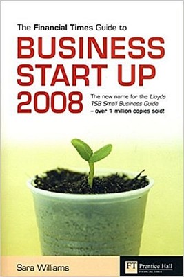 The ''Financial Times'' Guide to Business Start Up 2008 [Taschenbuch] by Wi ...