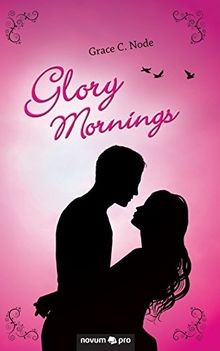 Glory Mornings von Node, Grace C. | Buch | Zustand sehr gut