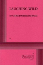 Laughing Wild; Acting Edition for Theater Product- 0822215284, paperback, Durang