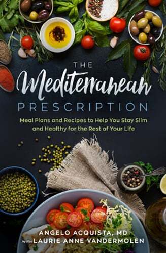The Mediterranean Prescription: Meal Plans and Recipes to Help You Stay Slim and
