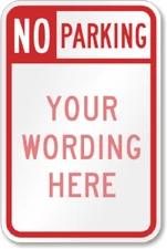 Custom No Parking Sign Your Wording Weatherproof Aluminum 8"x12"