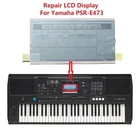 61-key Display For Yamaha PSR-E473 PSR E473 Digital Piano LCD Matrix Screen