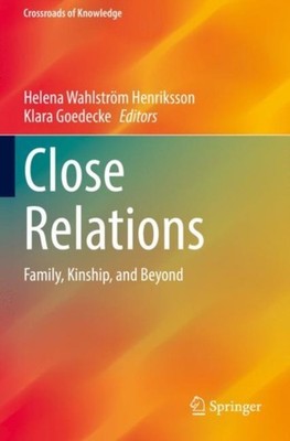 Wahlstrm Henriksson - Close Relations   Family Kinship and Beyond - - X555z