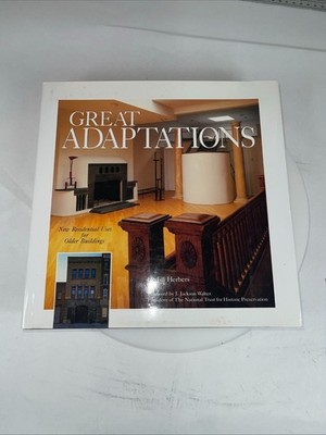 Great Adaptations New Residential Uses for Older Buildings Jill Herbers