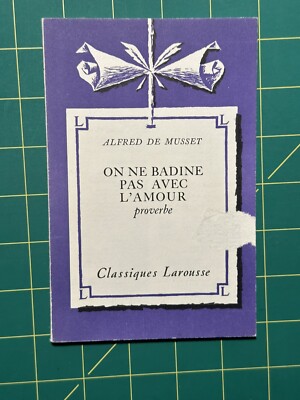 On Ne Badine Pas Avec L'Amour par Alfred de Musset