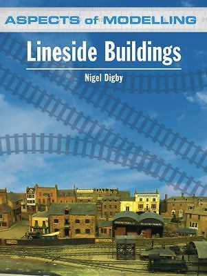 Aspects of Modelling: Lineside Buildings [paperback] Digby, Nigel [Dec 31, 2012]