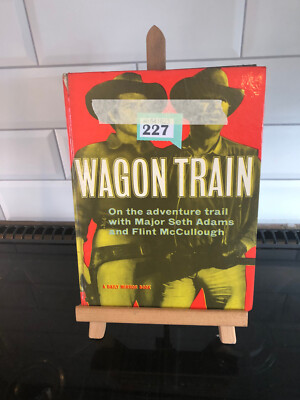 Wagon Train - A Daily Mirror Book c1959  Pub The Daily Mirror  25/227
