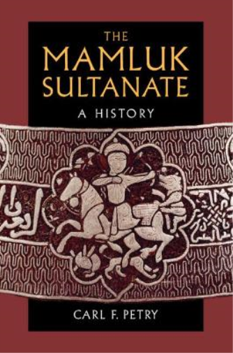 Carl F. Petry The Mamluk Sultanate (Tascabile)