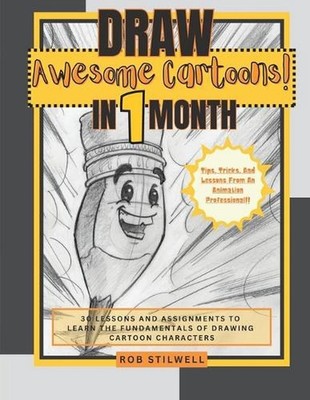 Draw Awesome Cartoons! in 1 Month by Rob Stilwell Paperback Book