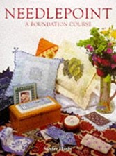Needlepoint : A Foundation Course Paperback Sandra Hardy