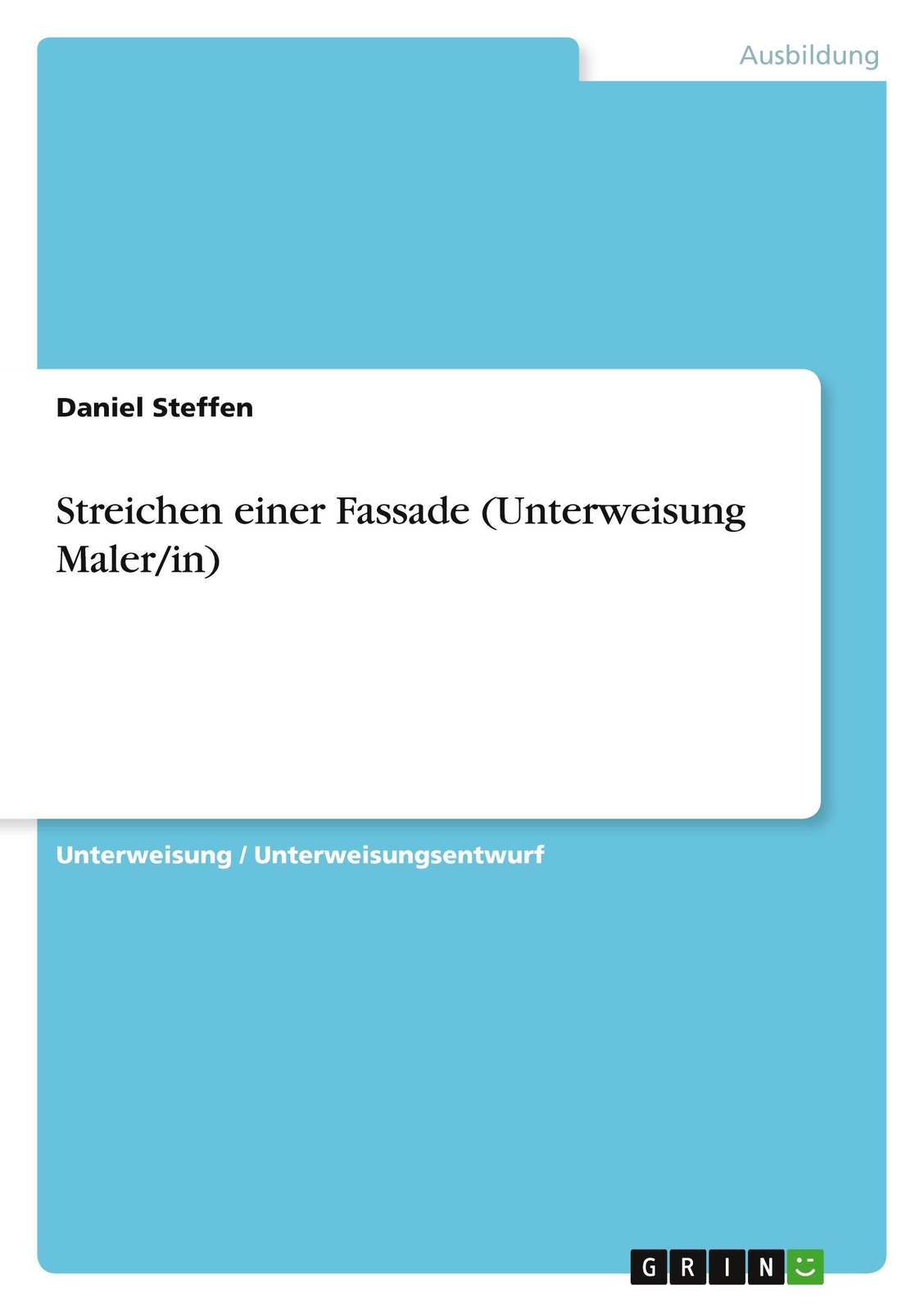 Thumbnail - Streichen Einer Fassade (unterweisung Maler/in) Daniel Steffen