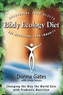 The Body Ecology Diet: Recovering Your Health and Rebuil... | Buch | Zustand gut