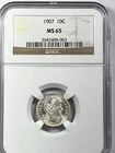 1907 Barber Dime : NGC MS65 Blazing White