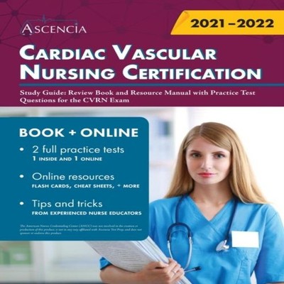 Cardiac Vascular Nursing Certification Study Guide Review Book an