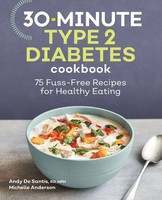 30-Minute Type 2 Diabetes Cookbook 75 Fuss-Free Recipes For Healthy Eating Buch