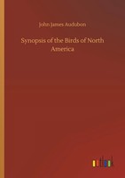 John James Audubon | Synopsis Of The Birds Of North America | Taschenbuch (2019)