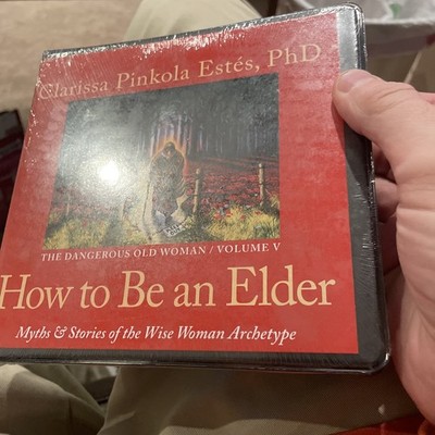 How to Be an Elder: Myths and Stories of the Wise Woman Archetype by Estes: New