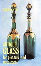 Antique Glass for Pleasure and Profit, Wills, Geoffrey