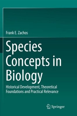 Species Concepts in Biology Frank E. Zachos