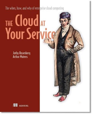 The Cloud at Your Service: The When, How, and Why of Enterprise Cloud Computing 