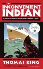 The Inconvenient Indian: A Curious Account of Native People in N - VERY GOOD