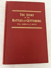 James K P Scott, The Story of the Battles at Gettysburg 1st Edition 1927