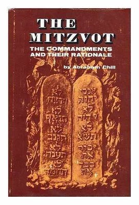 The Mitzvot: The Commandments and - Hardcover, by Chill Abraham - Acceptable