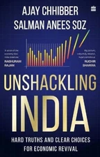 Unshackling India: Hard Truths and Clear Choice... by Anees Soz, Salman Hardback