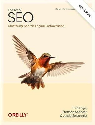 The Art of SEO: Mastering Search - Paperback, by Enge Eric; Spencer - Very Good