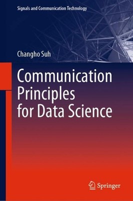 Communication Principles for Data Science by Changho Suh (English) Hardcover Boo