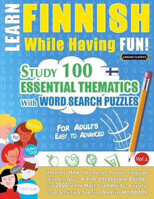 LEARN FINNISH WHILE HAVING FUN! - FOR ADULTS Linguas Classics Taschenbuch 2022