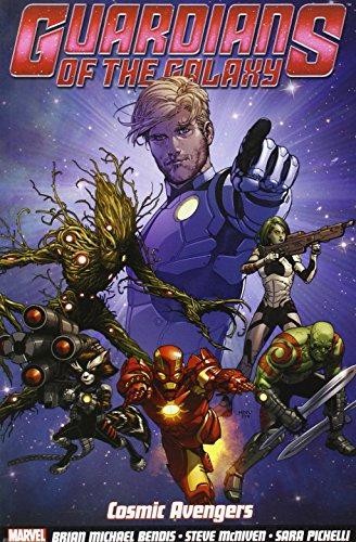 Guardians of the Galaxy Volume 1: Cosmic Avengers - Brian M Bendis