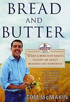 Bread and Butter : What a Bunch of Bakers Taught Me about Busines