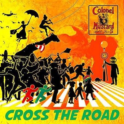 Colonel Mustard & The Dijon 5 - Cross The Road (VINYL)